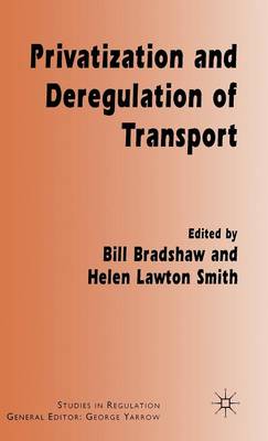 Privatization and Deregulation of Transport - Studies in Regulation (Hardback)