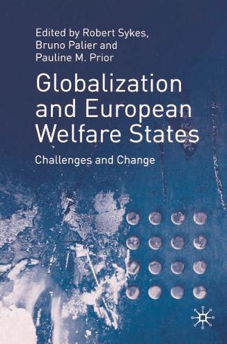 Globalization and European Welfare States: Challenges and Change (Paperback)
