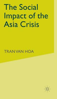 The Social Impact of the Asia Crisis (Hardback)