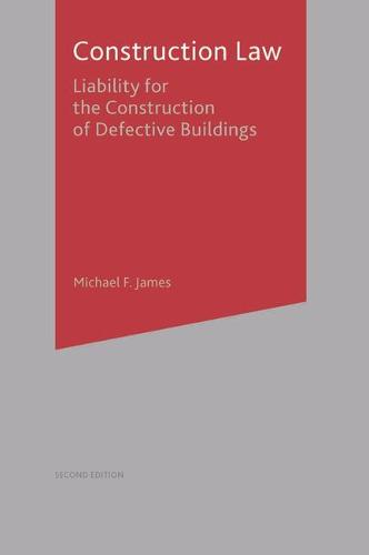Construction Law: Liability for the Construction of Defective Buildings - Building and Surveying Series (Paperback)