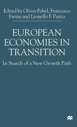 European Economies in Transition: In Search of a New Growth Path (Hardback)