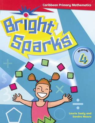Bright Sparks: Caribbean Primary Mathematics: Student's Book 4 (Ages 8-9) (Paperback)
