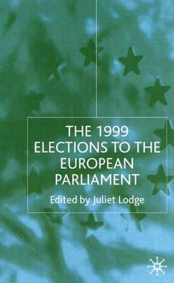 The 1999 Elections to the European Parliament (Hardback)