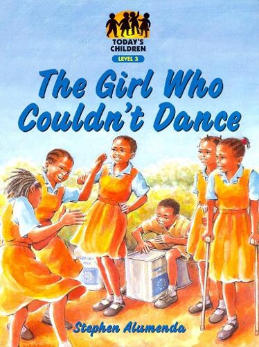 The Girl Who Couldn't Dance: Level 3 - Today's children (Paperback)