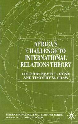 Africa's Challenge to International Relations Theory - International Political Economy Series (Hardback)