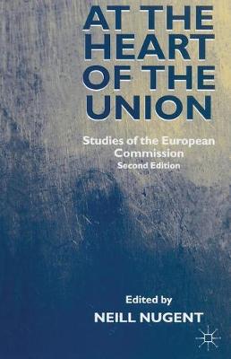 At the Heart of the Union: Studies of the European Commission (Paperback)