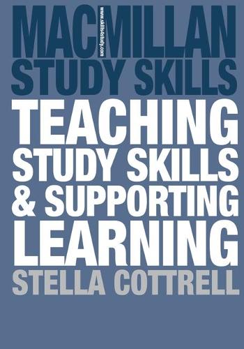 Teaching Study Skills and Supporting Learning - Macmillan Study Skills (Paperback)
