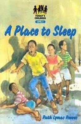 A Place to Sleep: Level 3 - Today's children (Paperback)