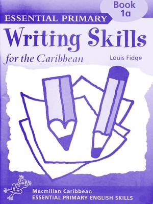 Primary Writing Skills for the Caribbean: Workbook 1a - Primary writing skills for the Caribbean (Paperback)