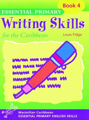 Primary Writing Skills for the Caribbean: Pupil's Book 4 - Primary writing skills for the Caribbean (Paperback)