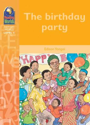 The Birthday Party - Reading Worlds - Everyday World - Level 4 (Paperback)