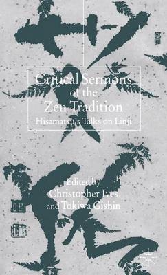Critical Sermons of the Zen Tradition: Hisamatsu's Talks on Linji (Hardback)