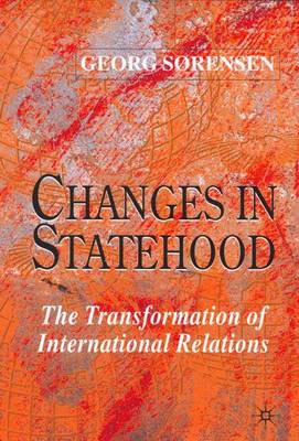 Changes in Statehood: The Transformation of International Relations (Hardback)