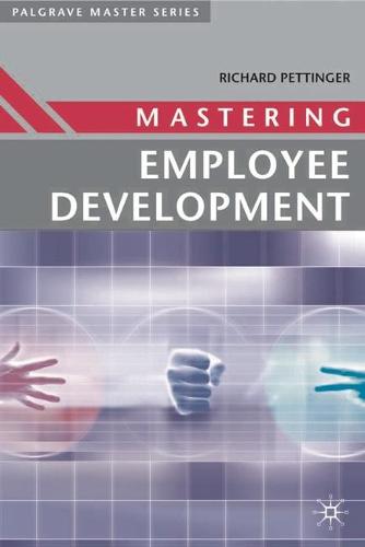 Mastering Employee Development - Palgrave Master Series (Business) (Paperback)