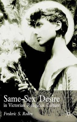 Same-Sex Desire in Victorian Religious Culture (Hardback)