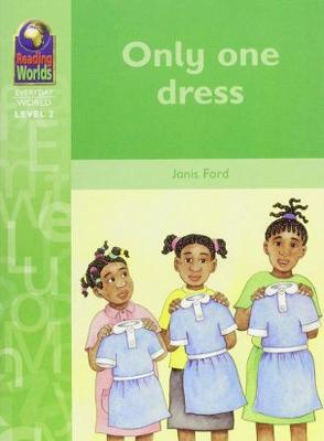 Only One Dress - Reading Worlds - Everday World - Level 2 (Paperback)