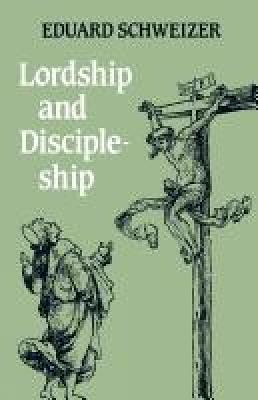 Lordship and Discipleship (Paperback)