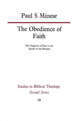 The Obedience of Faith: The Purposes of Paul in the Epistle to the Romans (Paperback)