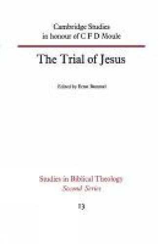 The Trial of Jesus: Cambridge Studies in honour of C F D Moule (Paperback)
