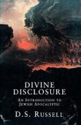 Divine Disclosure: An Introduction to Jewish Apocalyptic (Paperback)
