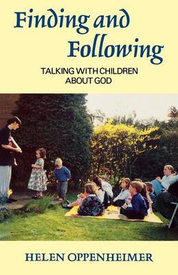 Finding and Following: Talking with Children about God (Paperback)