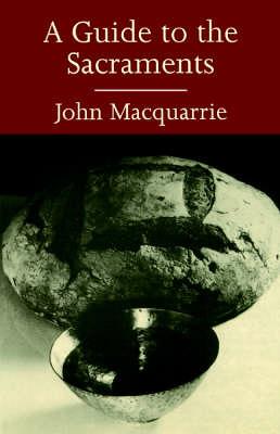 A Guide to the Sacraments (Paperback)