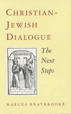Christian-Jewish Dialogue: The Next Steps (Paperback)