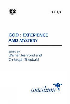 Concilium 2001/1 God - Experience and Mystery - Concilium (Paperback)