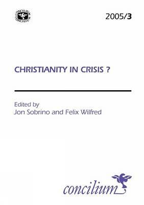 Concilium 2005/3 Christianity in Crisis? - Concilium (Paperback)