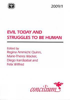Concilium 2009/ 1 Evil Today and Struggles to be Human - Concilium (Paperback)