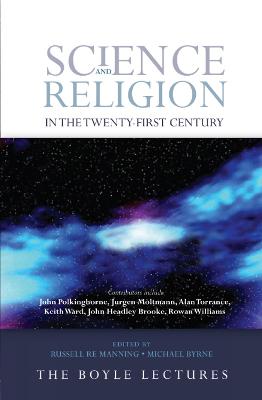 Science and Religion in the Twenty-First Century (Paperback)