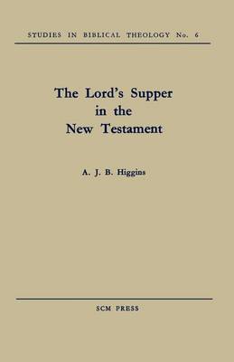 The Lord's Supper in the New Testament (Paperback)