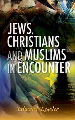 Jews, Christians and Muslims in Encounter (Hardback)