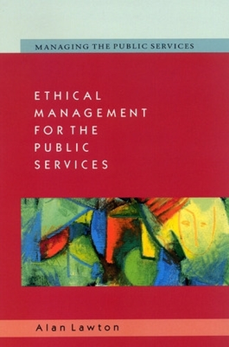 Ethical Management for the Public Services (Paperback)