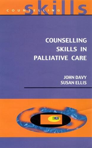 Counselling Skills In Palliative Care (Paperback)