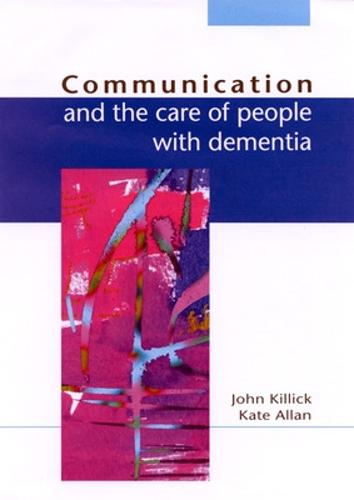 Communication And The Care Of People With Dementia (Paperback)