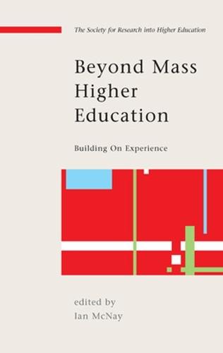 Beyond Mass Higher Education: Building on Experience (Paperback)