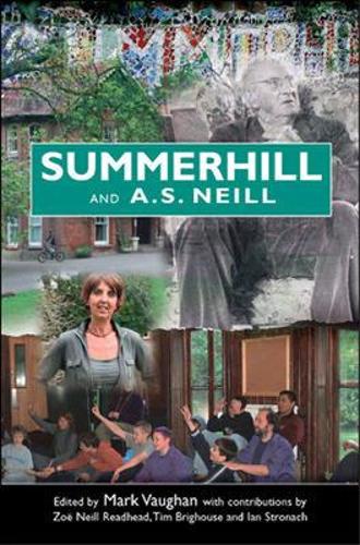 Summerhill and A S Neill (Paperback)