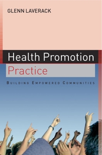 Health Promotion Practice: Building Empowered Communities (Paperback)