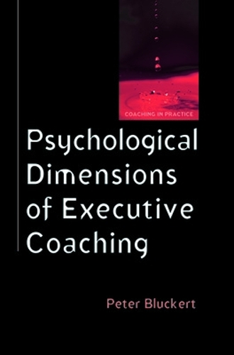 Psychological Dimensions of Executive Coaching - Peter Bluckert