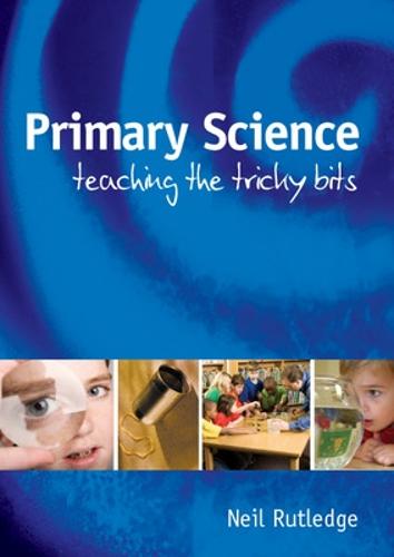 Primary Science: Teaching the Tricky Bits (Paperback)