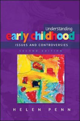 Understanding Early Childhood: Issues and Controversies (Paperback)