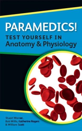 Paramedics! Test yourself in Anatomy and Physiology (Paperback)