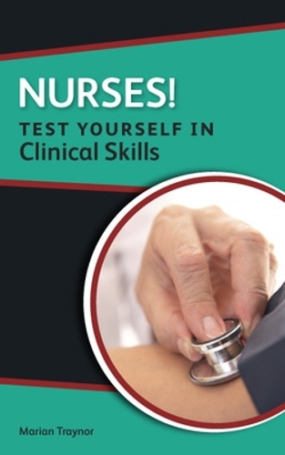 Nurses! Test yourself in Clinical Skills (Paperback)