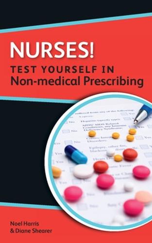 Nurses! Test yourself in Non-medical Prescribing (Paperback)
