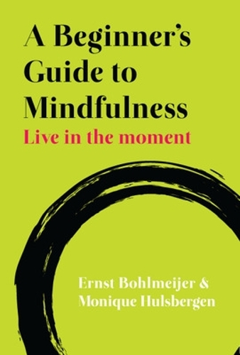 A Beginner's Guide to Mindfulness: Live in the Moment (Paperback)
