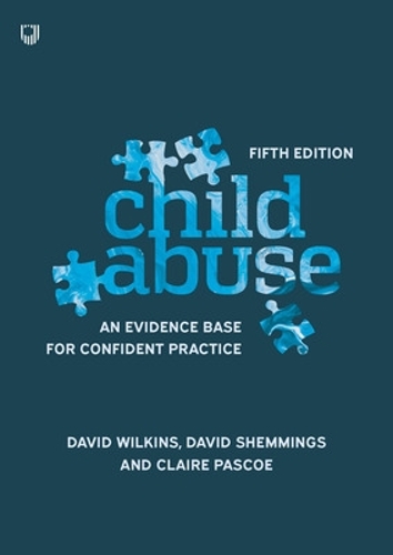 Child Abuse: An Evidence Base For Confident Practice