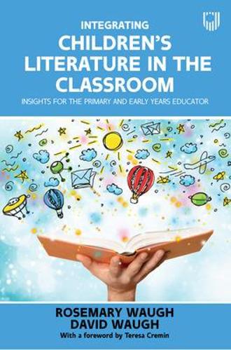 Open University Press Integrating Children's Literature In The Classroom, Insights For The Primary And Early Years Educator