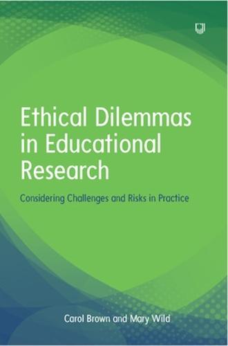 Ethical Dilemmas in Education: Considering Challenges and Risks in Practice (Paperback)