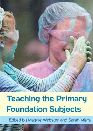 Teaching the Primary Foundation Subjects (Paperback)